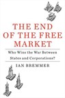 The End of the Free Market - Ian Bremmer - 9781101429457