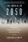 The World in 2050 - Laurence C. Smith - 9781101443521