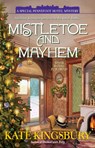 Mistletoe and Mayhem - Kate Kingsbury - 9781101445082
