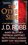 The Other Side - Mary Blayney ; J. D. Robb ; Patricia Gaffney ; Mary Kay McComas ; Ruth Ryan Langan - 9781101445488