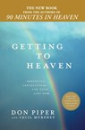 Getting to Heaven - Don Piper ; Cecil Murphey - 9781101475904