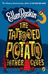 The Tattooed Potato and Other Clues - Ellen Raskin - 9781101486061