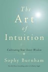 The Art of Intuition - Sophy Burnham - 9781101486337