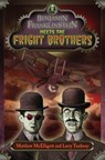 Benjamin Franklinstein Meets the Fright Brothers - Matthew McElligott ; Larry David Tuxbury - 9781101535561