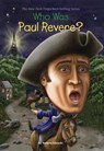 Who Was Paul Revere? - Roberta Edwards ; Who HQ - 9781101535592