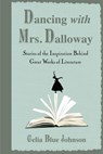 Dancing with Mrs. Dalloway - Celia Blue Johnson - 9781101544587