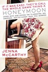 If It Was Easy, They'd Call the Whole Damn Thing a Honeymoon - Jenna McCarthy - 9781101545003