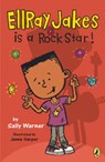 EllRay Jakes Is a Rock Star - Sally Warner - 9781101547755