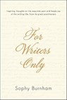 For Writers Only - Sophy Burnham - 9781101553770