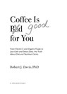 Coffee is Good for You - Robert J. Davis - 9781101553992