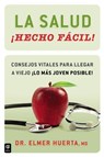 La salud ¡Hecho fácil! (Your Health Made Easy!) - Elmer Huerta - 9781101559406