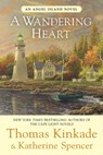 A Wandering Heart - Thomas Kinkade ; Katherine Spencer - 9781101561362