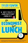 An Economist Gets Lunch - Tyler Cowen - 9781101561669