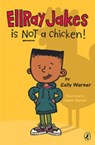 EllRay Jakes Is Not a Chicken - Sally Warner - 9781101564585
