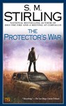 The Protector's War - S. M. Stirling - 9781101565971