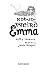Not-So-Weird Emma - Sally Warner - 9781101567586