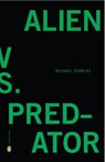 Alien vs. Predator - Michael Robbins - 9781101576823