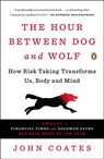 The Hour Between Dog and Wolf - John Coates - 9781101583630