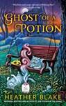 Ghost of a Potion - Heather Blake - 9781101593677
