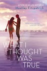 What I Thought Was True - Huntley Fitzpatrick - 9781101593912