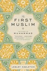 The First Muslim - Lesley Hazleton - 9781101602003