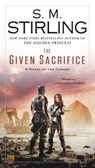 The Given Sacrifice - S. M. Stirling - 9781101603192