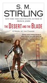 The Desert and the Blade - S. M. Stirling - 9781101603383