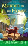 Murder on the House - Juliet Blackwell - 9781101606803