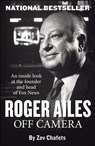 Roger Ailes - Zev Chafets - 9781101608265