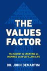 The Values Factor - Dr. John F. Demartini - 9781101608296