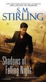 Shadows of Falling Night - S. M. Stirling - 9781101608944