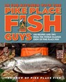 In the Kitchen with the Pike Place Fish Guys - Leslie Miller ; Bryan Jarr ; The Crew of Pike Place Fish - 9781101611203