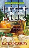 The Clue is in the Pudding - Kate Kingsbury - 9781101612330