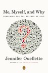 Me, Myself, and Why - Jennifer Ouellette - 9781101613641