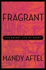 Fragrant - Mandy Aftel - 9781101614686
