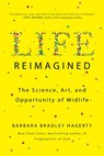 Life Reimagined - Barbara Bradley Hagerty - 9781101622971