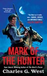Mark of the Hunter - Charles G. West - 9781101624630