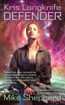 Kris Longknife: Defender - Mike Shepherd - 9781101626627