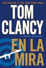 En la mira - Tom Clancy ; Mark Greaney - 9781101627426