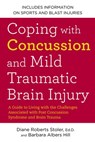 Coping with Concussion and Mild Traumatic Brain Injury - Barbara Albers Hill ; Diane Roberts Stoler Ed.D. - 9781101631614
