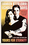 Yours for Eternity - Damien Echols ; Lorri Davis - 9781101634837