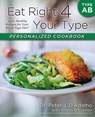 Eat Right 4 Your Type Personalized Cookbook Type AB - Kristin O'Connor ; Dr. Peter J. D'Adamo - 9781101635933
