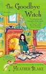 The Goodbye Witch - Heather Blake - 9781101636008