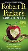 Robert B. Parker's Damned If You Do - Michael Brandman - 9781101636480