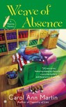 Weave of Absence - Carol Ann Martin - 9781101638446