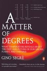A Matter of Degrees - Gino Segre - 9781101640173