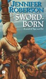 Sword-Born - Jennifer Roberson - 9781101643143