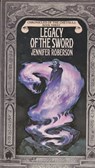 Legacy of the Sword - Jennifer Roberson - 9781101651094