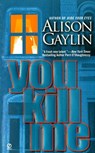 You Kill Me - Alison Gaylin - 9781101657706