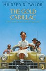 The Gold Cadillac - Mildred D. Taylor - 9781101657973